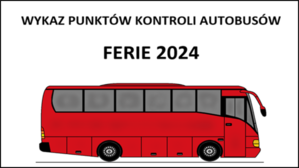 zdjęcie przedstawia autokar w kolorze czerwonym a nad nim napis wykaz punktów kontroli autobusów ferie 2024