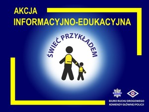 Plakat akcji informacyjno-edukacyjnej świeć przykładem