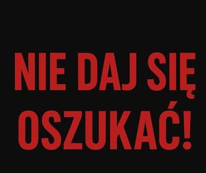 na czarnym tle czerwony napis nie daj się oszukać
